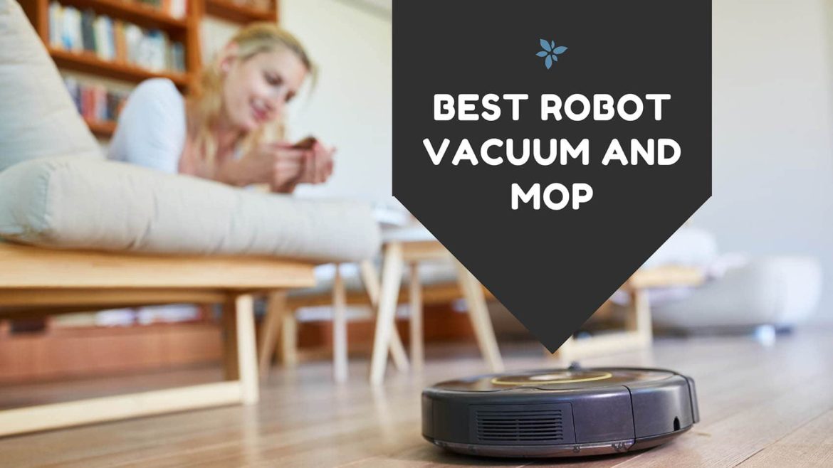 Best Robot Vacuum and Mop