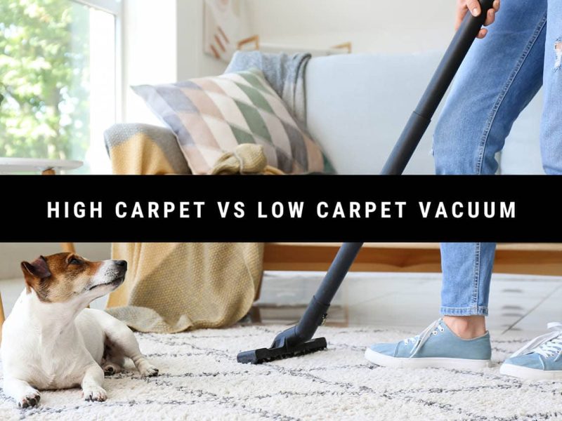 High Carpet vs Low Carpet Vacuum