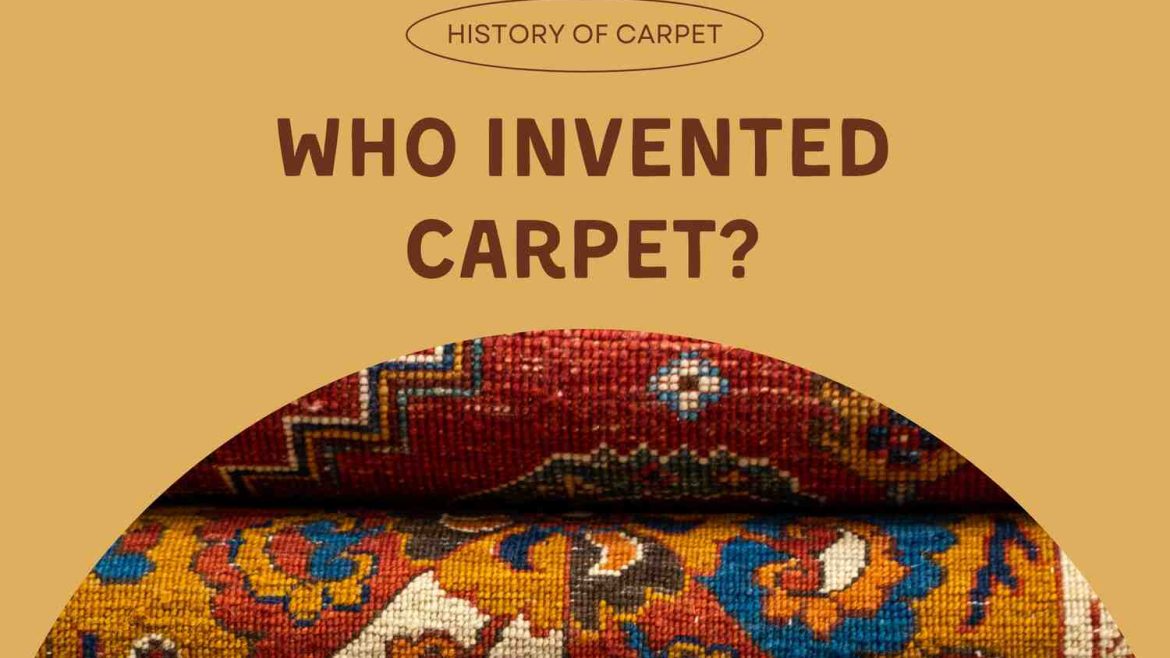 History of Carpet