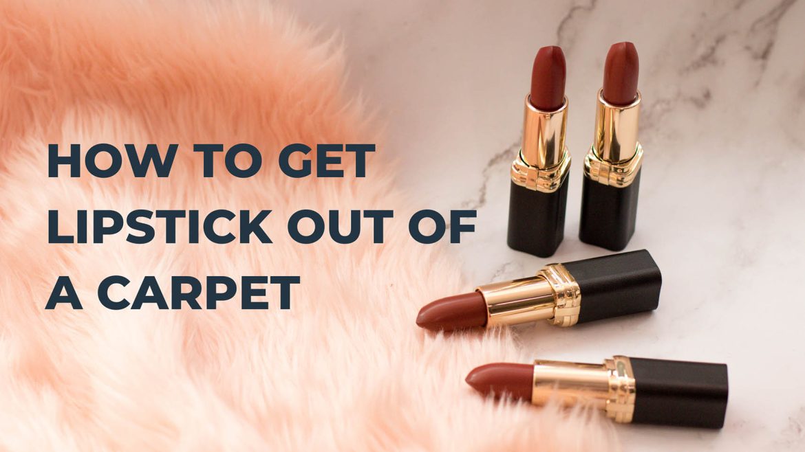 How to Get Lipstick Out Of a Carpet