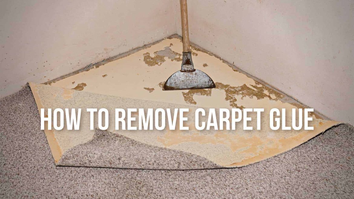 How to remove carpet glue