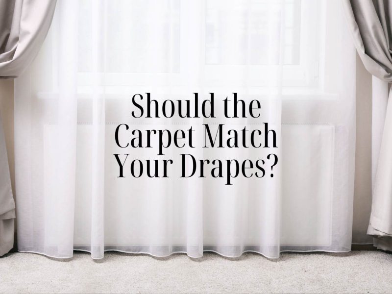 Should the Carpet Match Your Drapes