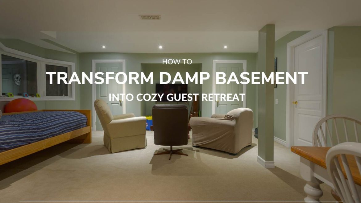 Transform Damp Basement into Cozy Retreat