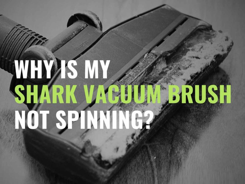 Why is My Shark Vacuum Brush Not Spinning