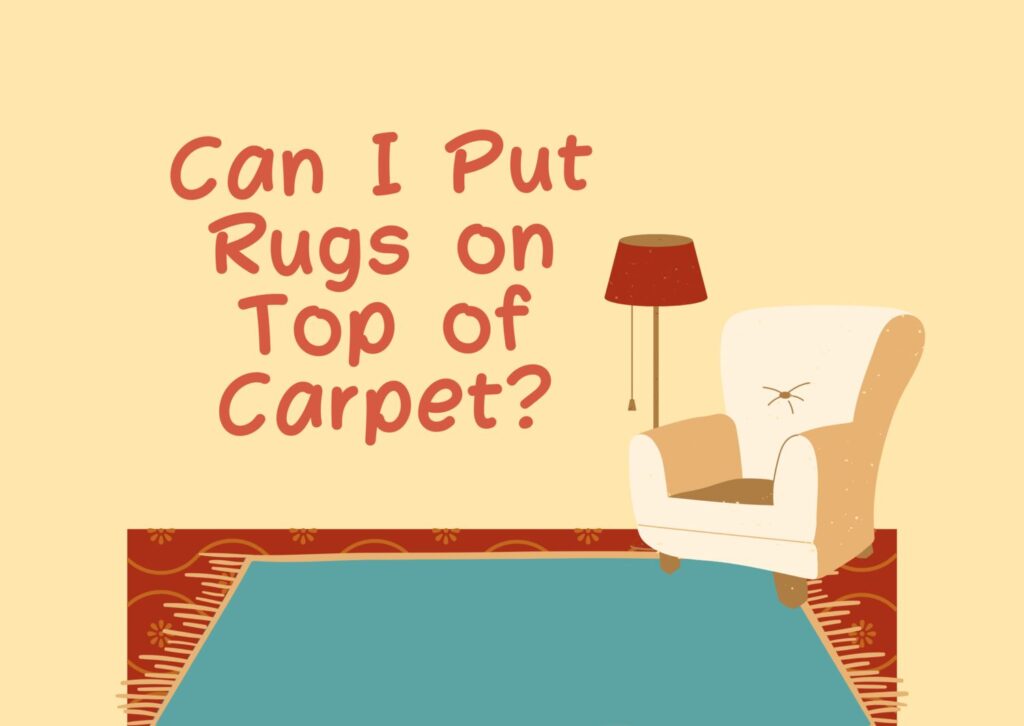 put rugs on top of carpet